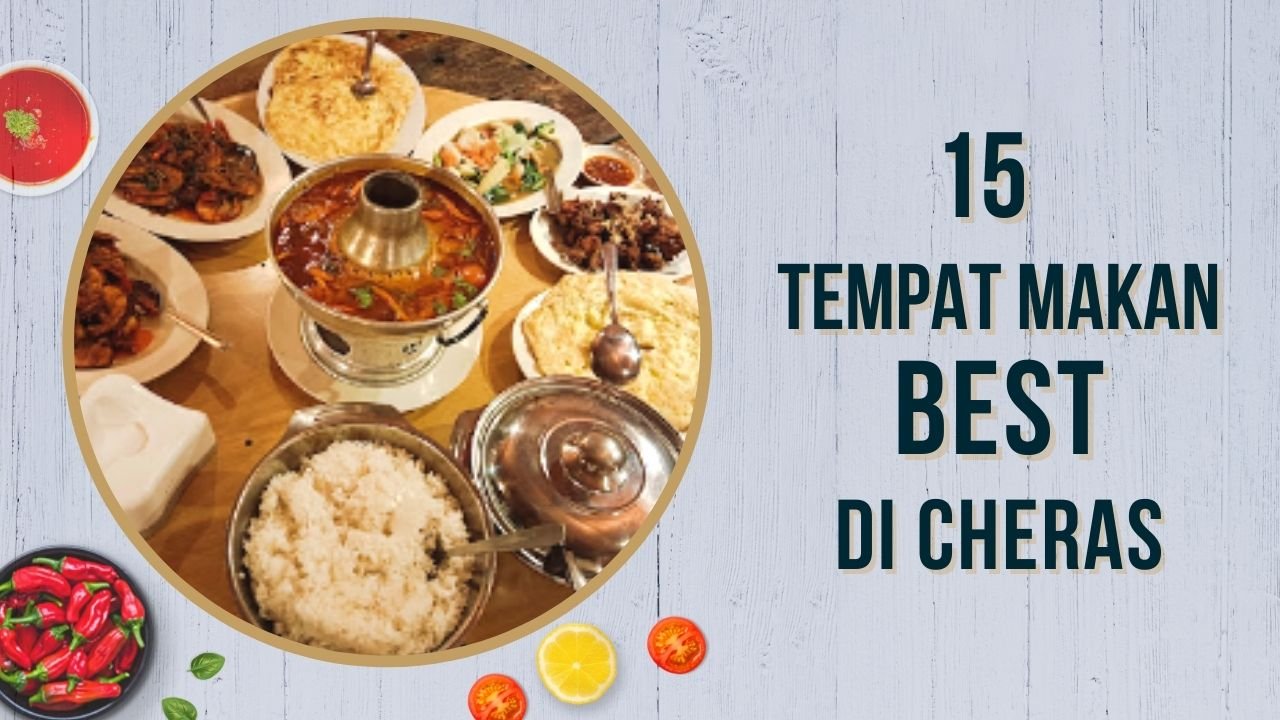 Cover Imej Tempat Makan Best di Cheras