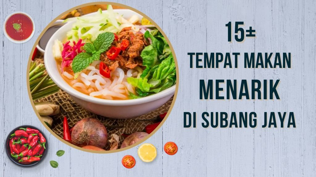 Cover Tempat Makan Menarik di Subang Jaya