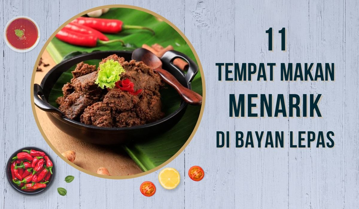 Cover Tempat Makan Menarik di Bayan Lepas