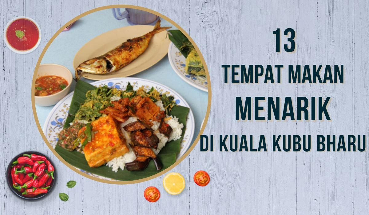 Cover Tempat Makan Menarik di Kuala Kubu Bharu