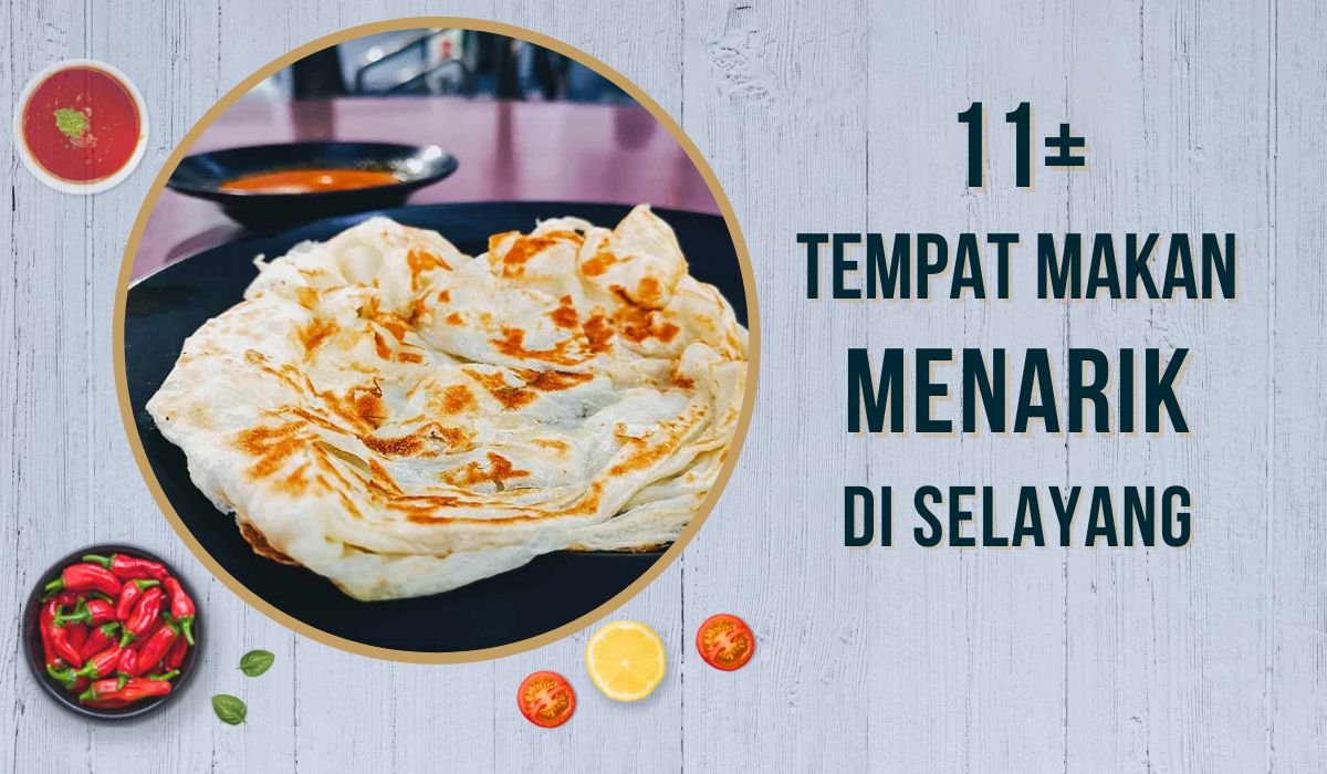 Cover Tempat Makan Menarik di Selayang