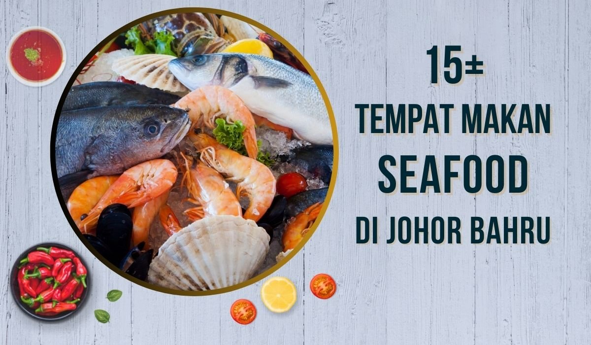 Cover Tempat Makan Seafood di Johor Bahru